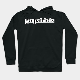 go patriots Hoodie